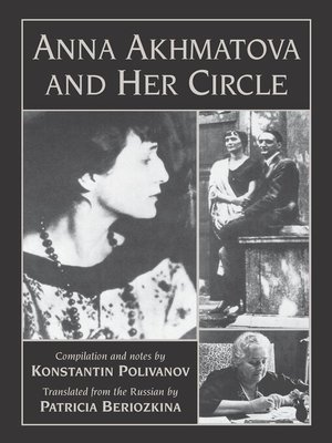 cover image of Anna Akhmatova and Her Circle